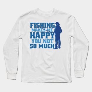 Lake Life Happiness: Fishing's My Zen, Sorry Not Sorry! Long Sleeve T-Shirt